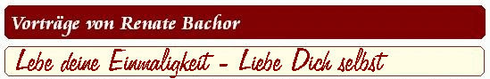 Lebe deine Einmaligkeit - Liebe dich selbst